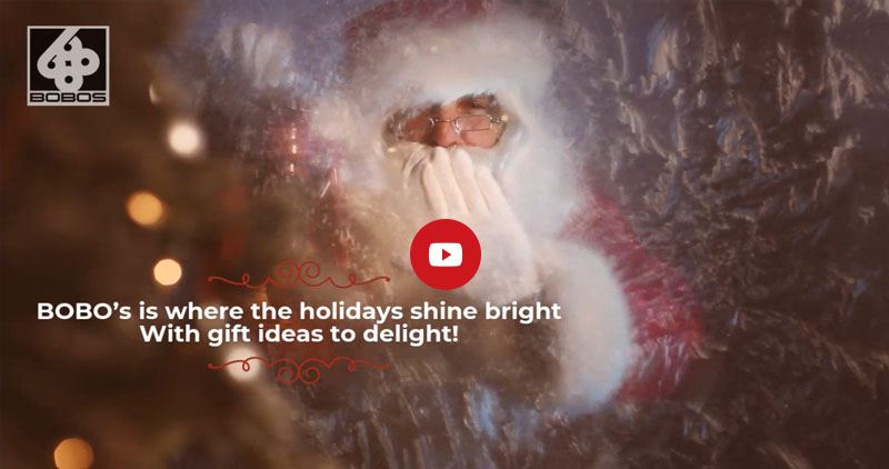 BOBOS is where the holiday shine bright with gift ideas to delight!